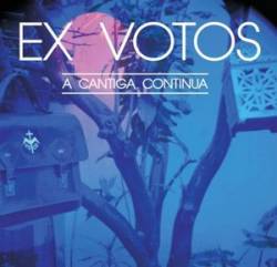 Ex-Votos : A Cantiga Continua